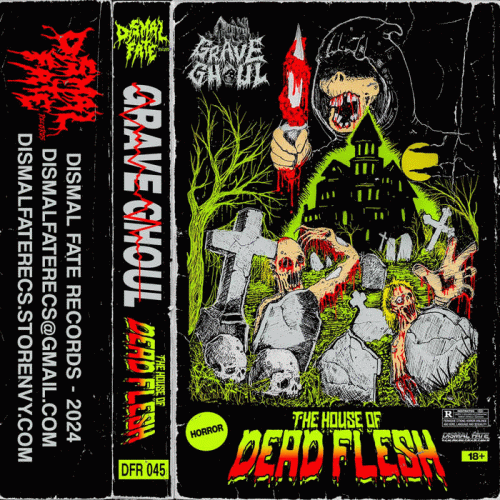 Grave Ghoul : The House of Dead Flesh